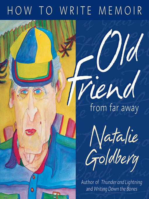 Title details for Old Friend from Far Away by Natalie Goldberg - Available